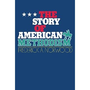 The Story of American Methodism