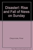Disaster! : the rise and fall of News on Sunday : anatomy of a business failure