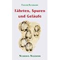 F�hrten, Spuren und Gel�ufe: Ein Praxisbuch �ber Zeichen der Anwesenheit von Wildtieren