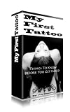 My First Tattoo: Things To Know Before You Get Inked