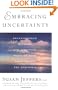 Embracing Uncertainty: Breakthrough Methods for Achieving Peace of Mind When Facing the Unknown