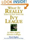 What It Really Takes to Get Into Ivy League and Other Highly Selective Colleges