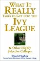 What It Really Takes to Get Into Ivy League and Other Highly Selective Colleges