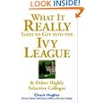 What It Really Takes to Get Into Ivy League and Other Highly Selective Colleges