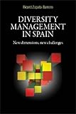 Diversity management in Spain : new dimensions, new challenges