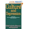 Culture and Depression: Studies in the Anthropology and Cross-Cultural Psychiatry of Affect and Disorder (Comparative Studies of Health Systems & Medical Care)