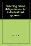 Teaching mixed ability classes : an individualized approach
