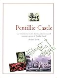 Pentillie Castle : an introduction to the history, architecture and eccentric owners of Pentillie Castle