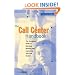 The Call Center Handbook: The Complete Guide to Starting, Running, and Improving Your Call Center