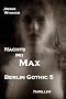 Berlin Gothic 5: Nachts bei Max (Thriller)