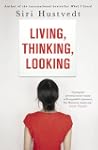 Living, Thinking, Looking