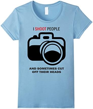 Women's I Shoot people - Funny Photography Gift T-Shirt XL Baby Blue