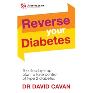 Reverse Your Diabetes: The Step-by-Step Plan to Take Control of Type 2 Diabetes
