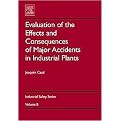 Evaluation of the Effects and Consequences of Major Accidents in Industrial Plants (Industrial Safety Series) (Volume 8) (Hardcover)