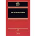 Buy The First Amendment, Third Edition by Geoffrey R. Stone, Louis M. Seidman, Cass R. Sunstein, and Mark V. Tushnet
