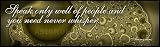 Inspirational plaque wall hanging with quote: Speak only well of people and you need never whisper.