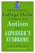 Developing College Skills in Students With Autism and Asperger's Syndrome