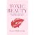 Toxic Beauty: The Hidden Chemicals in Cosmetics and How They Can Harm Us