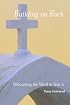 Welcoming the Word in Year A: Building on Rock