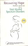 RECOVERING HOPE FETAL ALCOHOL SPECTRUM DISORDERS