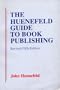 The Huenefeld Guide to Book Publishing