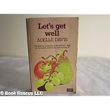 Let's Get Wellpar Adelle Davis
