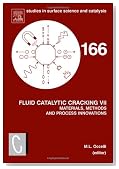 Fluid Catalytic Cracking VII:, Volume 166: Materials, Methods and Process Innovations (Studies in Surface Science and Catalysis) (v. 7)