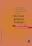 Produkt-Bild: Der Geist geistloser Zust&auml;nde: Religionskritik und Gesellschaftstheorie