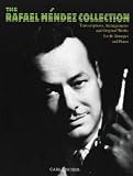 The Rafael Mendez Collection: Transcriptions, Arrangements and Original Works for Bb Trumpet and Piano