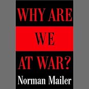 Why Are We at War? | [Norman Mailer]