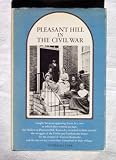 Pleasant Hill in the Civil War