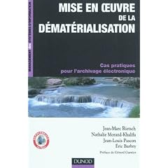 Mise en oeuvre de la d�mat�rialisation - Cas pratiques pour l'archivage �lectronique