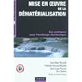 Mise en oeuvre de la d�mat�rialisation - Cas pratiques pour l'archivage �lectronique