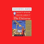Don't Know Much About the Universe: Everything You Need to Know About the Cosmos | [Kenneth C. Davis]