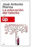 La educación del talento (Biblioteca Up (ariel))