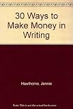 30 ways to make money in writing