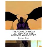 The Works of Edgar Allan Poe in Five Volumes: Volume Two