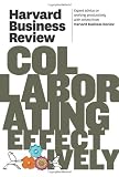 Harvard Business Review on Collaborating Effectively