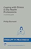 Coping with stress in the health professions