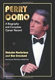 Perry Como: A Biography and Complete Career Record