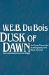 Dusk of Dawn: An Essay Toward an Autobiography of a Race Concept (Black Classics of Social Science)