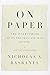 On Paper: The Everything of Its Two-Thousand-Year History (ALA Notable Books for Adults)