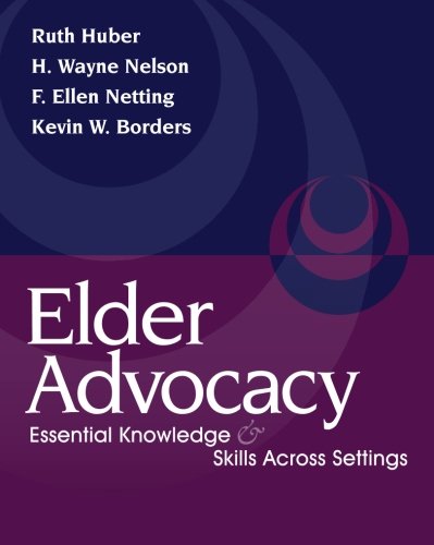 elder advocacy essential knowledge and skills across settings aginggerontology