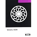 SOLEIL NOIR Cultes aryens, nazisme �sot�rique et politiques de l'identit�