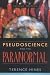 Pseudoscience and the Paranormal