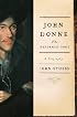 John Donne: The Reformed Soul: A Biography