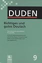 Der Duden in 12 B&auml;nden. Das Standardwerk zur deutschen Sprache: Duden 09. Richtiges und gutes Deutsch: W&ouml;rterbuch der sprachlichen Zweifelsf&auml;lle. ... ... und Erl&auml;uterungen zum Sprachgebrauch
