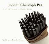 Johann Christoph Pez: Ouvertures & Concerti