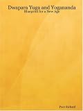 Dwapara Yuga and Yogananda: blueprint for a New Age