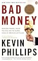 Bad Money: Reckless Finance, Failed Politics, and the Global Crisis of American Capitalism